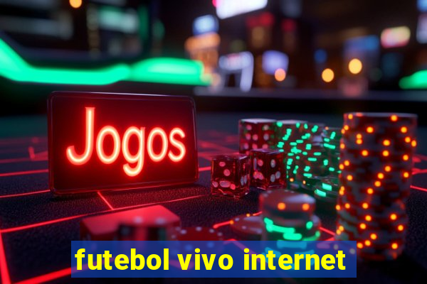 futebol vivo internet